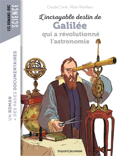 L'incroyable destin de Galilée qui a révolutionné l'astronomie | Carré, Claude