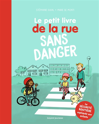 petit livre de la rue sans danger (Le) | Duval, Stéphanie