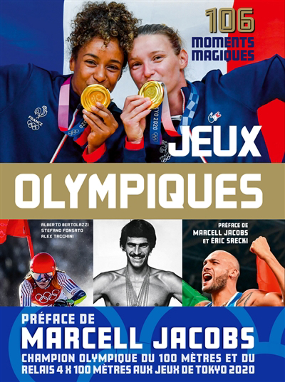 Jeux Olympiques : 106 moments magiques | Bertolazzi, Alberto