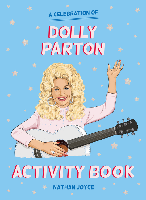The Unofficial Dolly Parton Activity Book | Joyce, Nathan