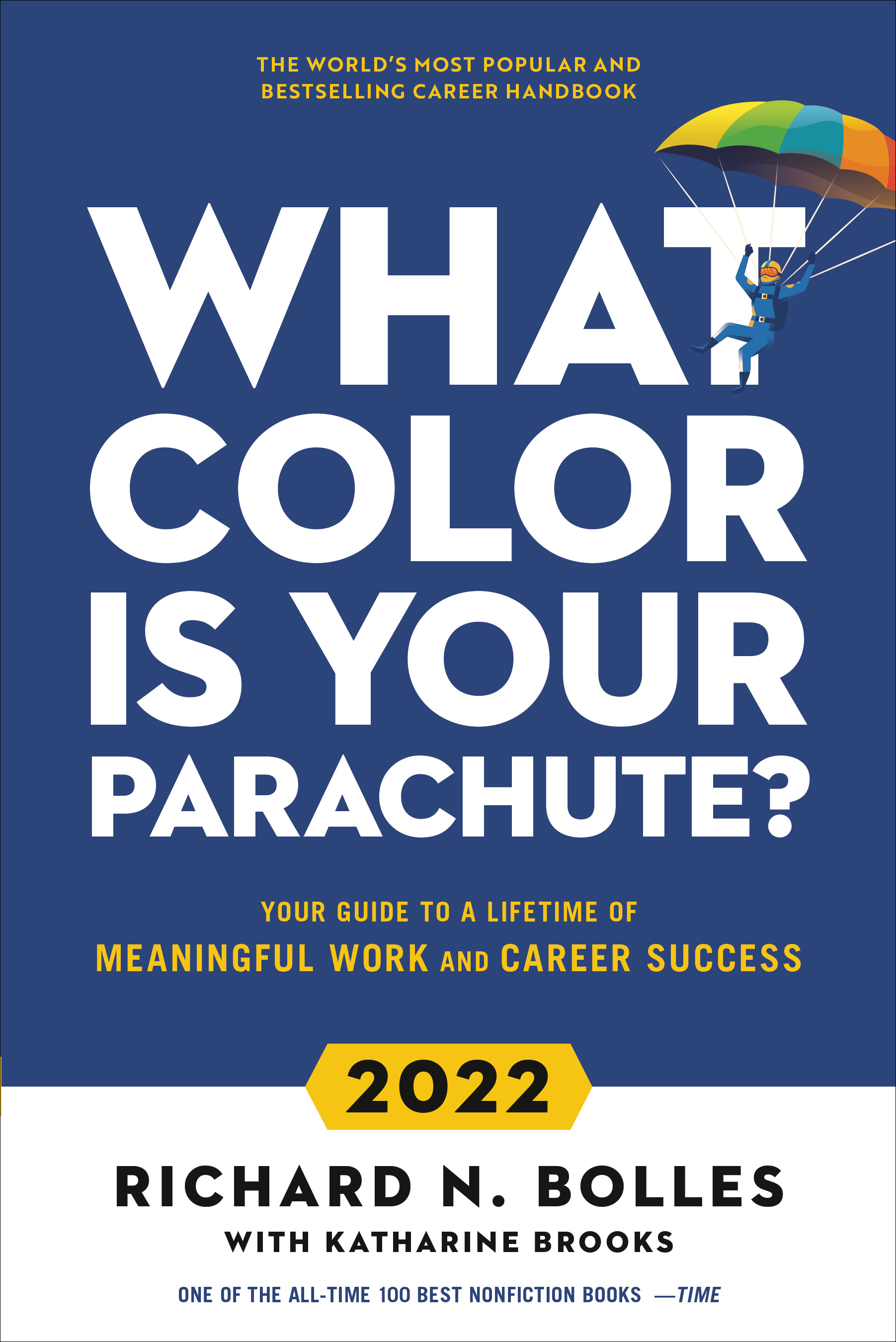 What Color Is Your Parachute? 2022 : Your Guide to a Lifetime of Meaningful Work and Career Success | Bolles, Richard N.