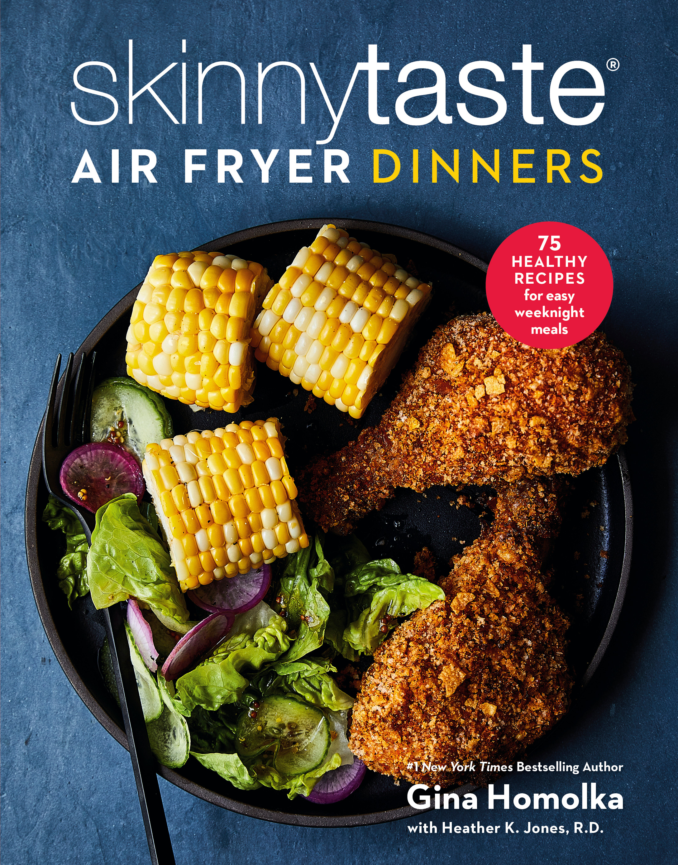 Skinnytaste Air Fryer Dinners : 75 Healthy Recipes for Easy Weeknight Meals | Homolka, Gina
