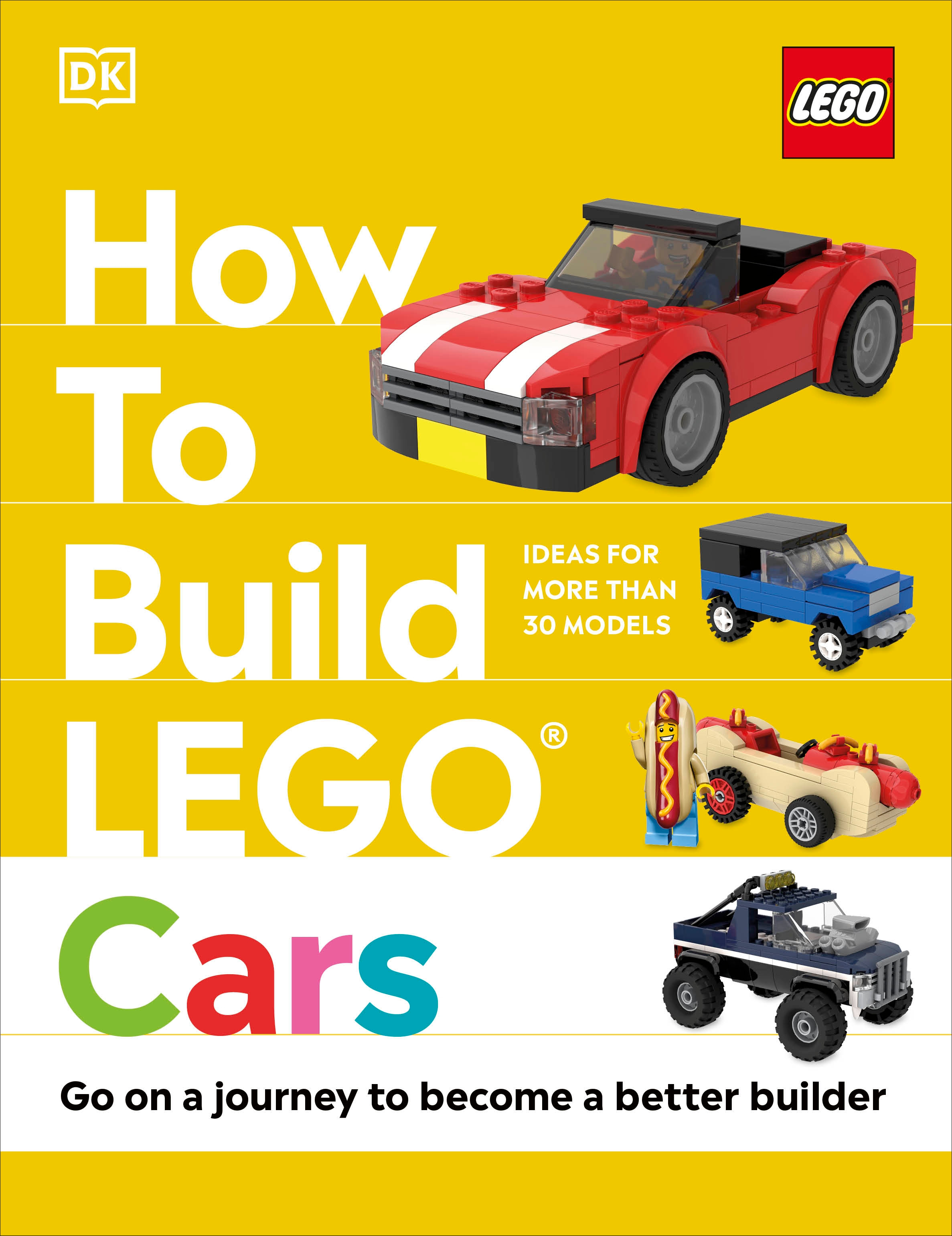 How to Build LEGO Cars : Go on a Journey to Become a Better Builder | Dias, Nate