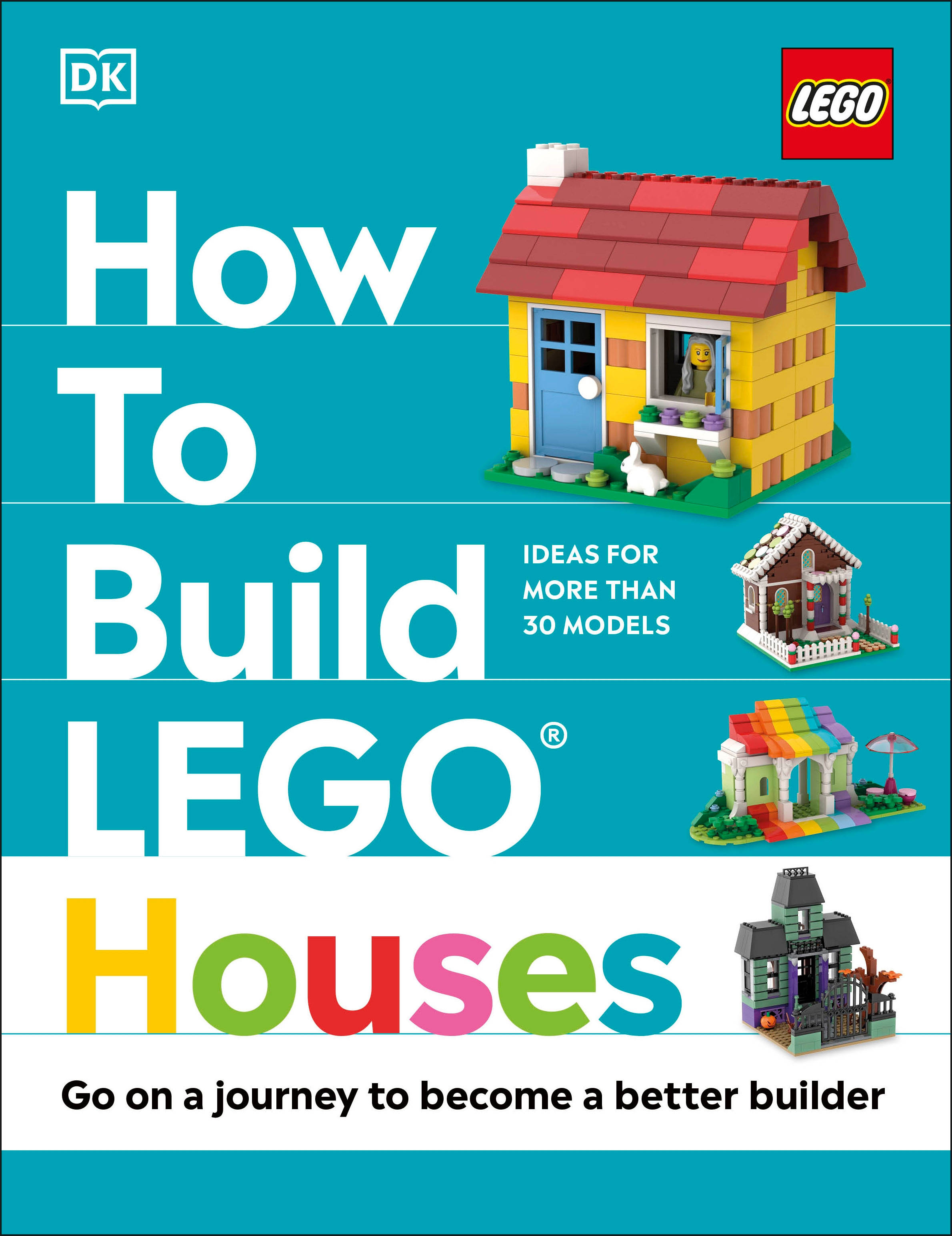 How to Build LEGO Houses : Go on a Journey to Become a Better Builder | Farrell, Jessica