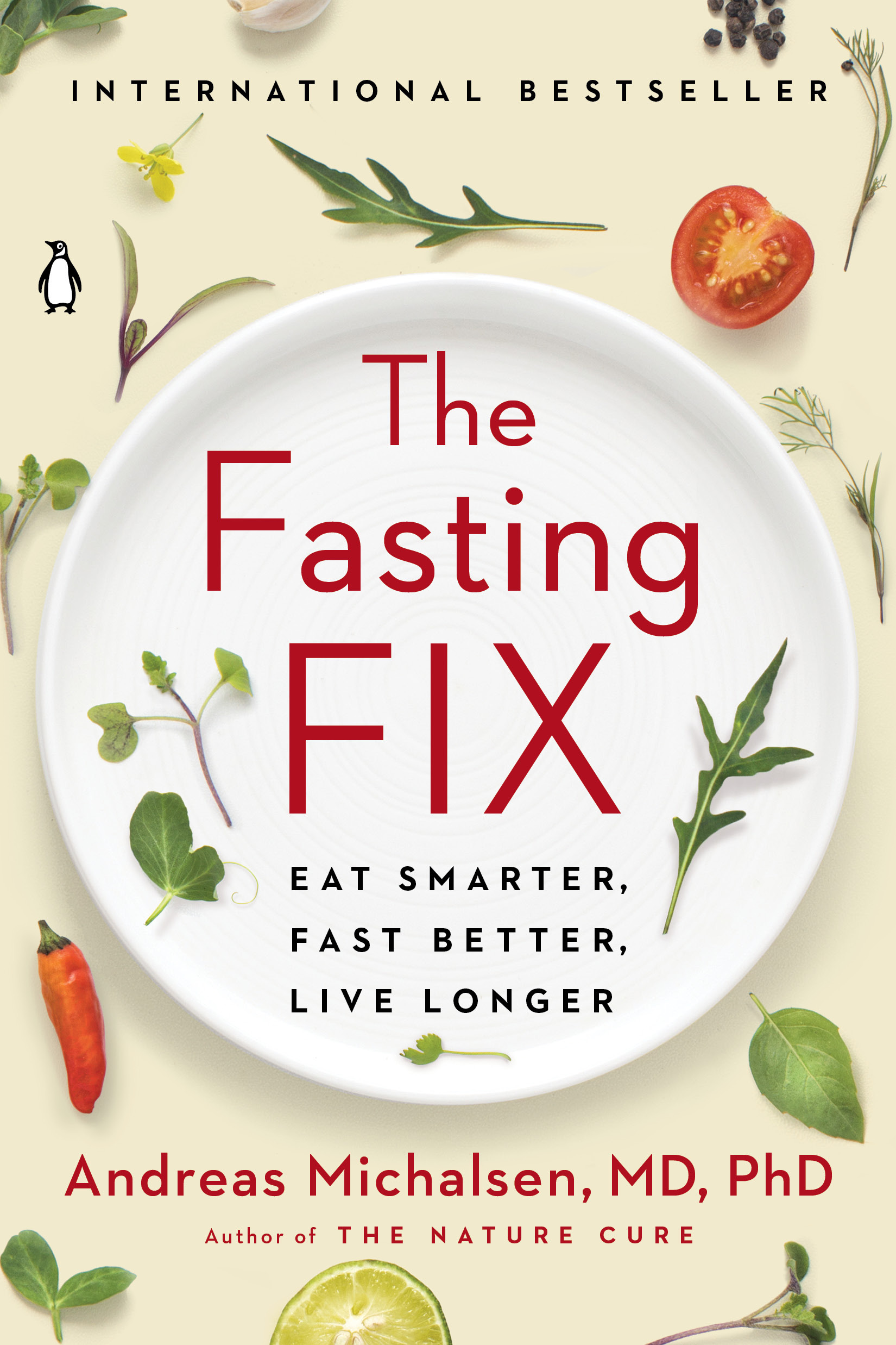 The Fasting Fix : Eat Smarter, Fast Better, Live Longer | Michalsen, Andreas