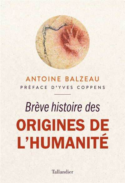 Brève histoire des origines de l'humanité | Balzeau, Antoine