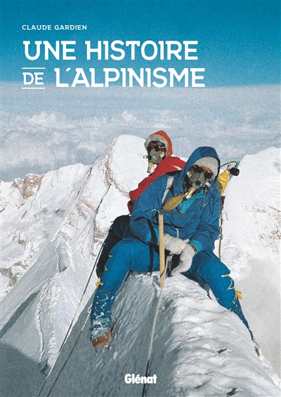 Une histoire de l'alpinisme | Gardien, Claude