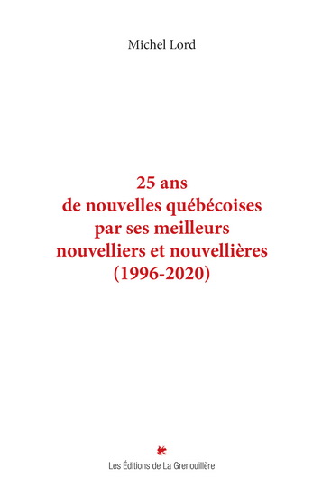 25 ans de nouvelles québécoises | LORD, MICHEL 