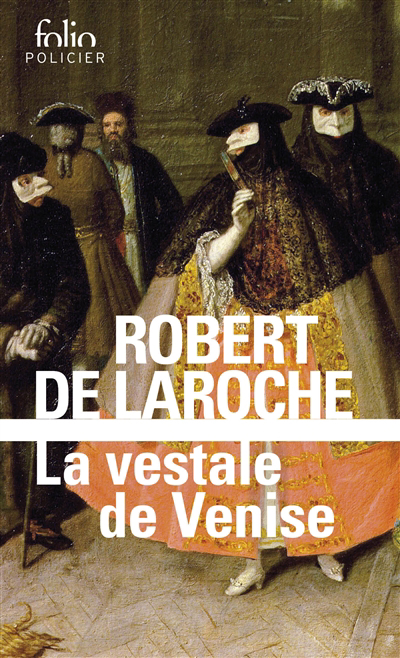 vestale de Venise (La) | Laroche, Robert