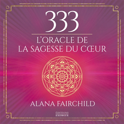333 : l'oracle de la sagesse du coeur | Fairchild, Alana