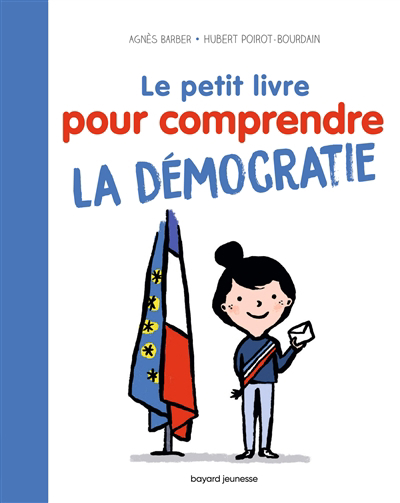 Petit livre pour comprendre la démocratie (Le) | Barber, Agnès