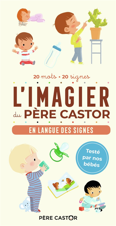L'imagier du Père Castor : en langue des signes : 20 mots, 20 signes | Telier, A.