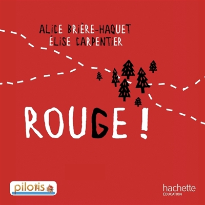 Rouge ! | Brière-Haquet, Alice