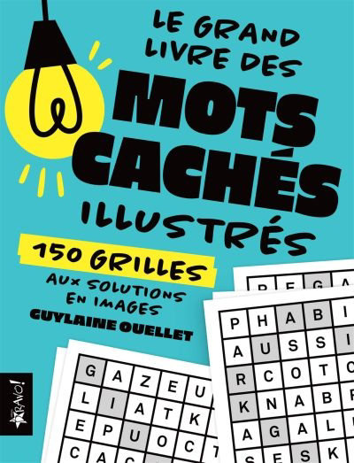 Grand livre des mots cachés illustrés : 150 grilles aux solutions en images (Le) | Ouellet, Guylaine
