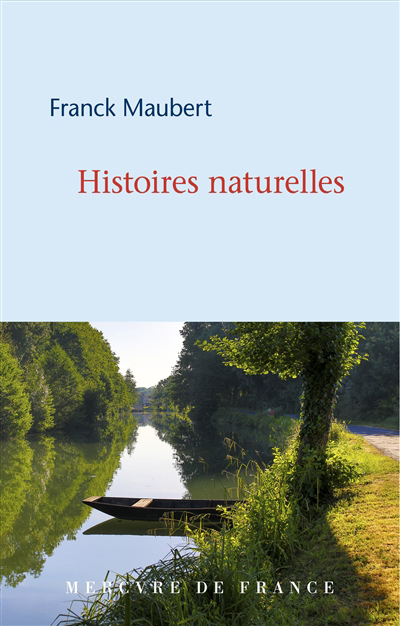 Histoires naturelles | Maubert, Franck