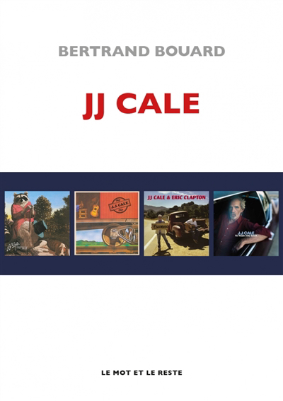 J.J. Cale | Bouard, Bertrand