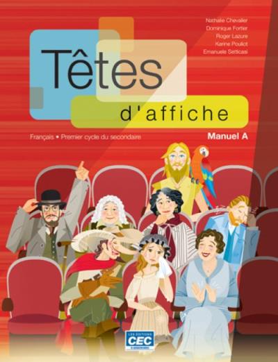 Têtes d'affiche : manuel A : français, premier cycle du secondaire | Chevalier, Nathalie