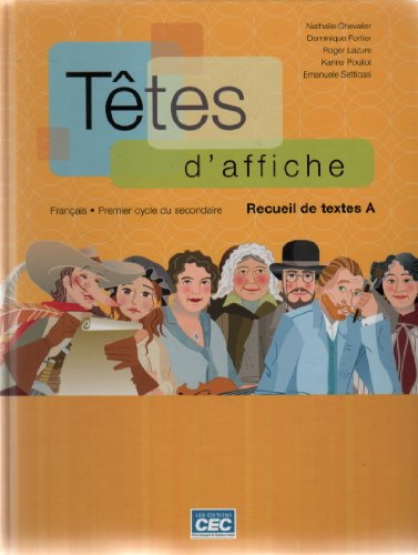 Têtes d'affiche : recueil de textes A : français, premier cycle du secondaire | Chevalier, Nathalie