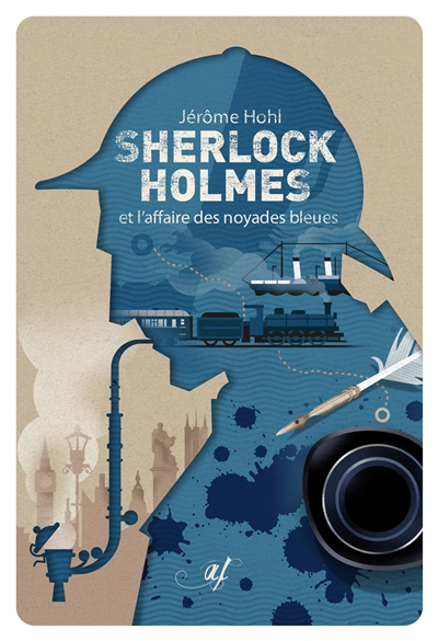 Sherlock Holmes et l'affaire des noyades bleues | Hohl, Jérôme