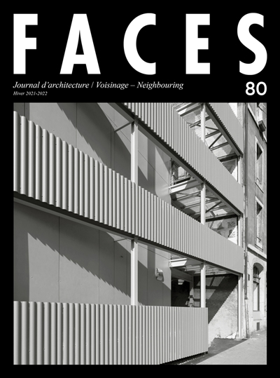 Faces : journal d'architecture n°80. Voisinage = Neighbouring | 