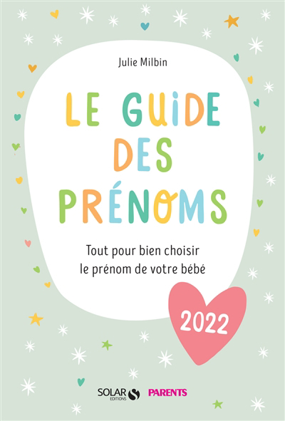 Guide des prénoms 2022 (Le) | Milbin, Julie