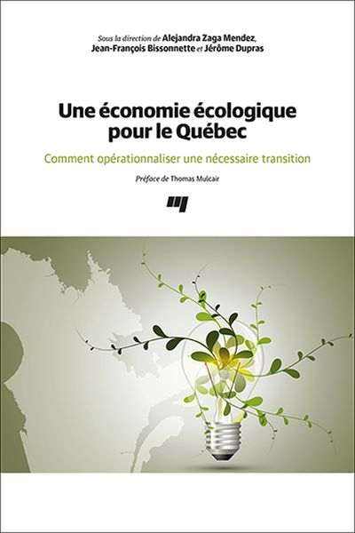 Une économie écologique pour le Québec : Comment opérationnaliser une nécessaire transition | 
