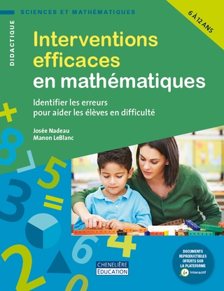 Interventions efficaces en mathématiques - Identifier les erreurs pour aider les élèves en difficulté | Josée Nadeau, Manon LeBlanc