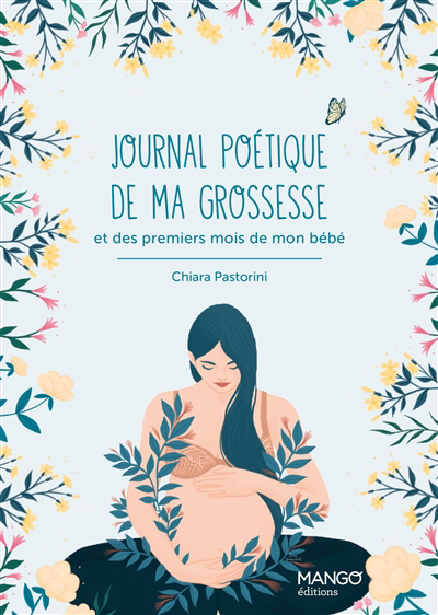 Journal poétique de ma grossesse : et des premiers mois de mon bébé | Pastorini, Chiara