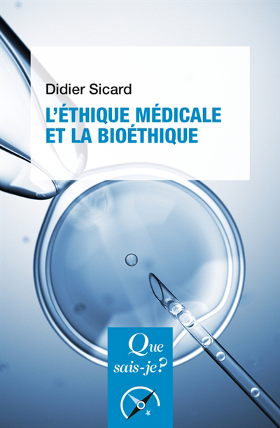 L'éthique médicale et la bioéthique | Sicard, Didier