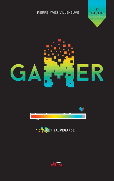 Gamer T.10.2 - Sauvegarde | Villeneuve, Pierre-Yves
