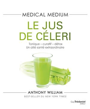 Médium médical -  Le jus de céleri | WILLIAM, ANTHONY
