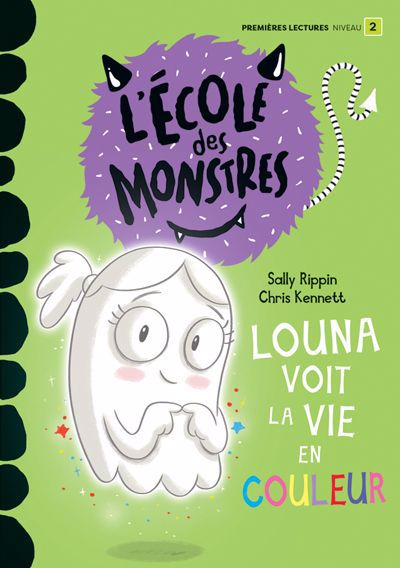 L' école des monstres - Louna voit la vie en couleur : Niveau 2 | Rippin, Sally (Auteur) | Kennett, Chris (Illustrateur)