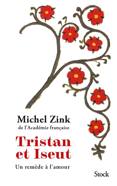 Tristan et Iseut : un remède à l'amour | Zink, Michel