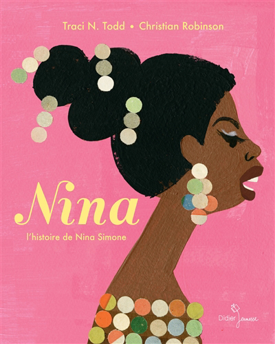 Nina : l'histoire de Nina Simone | Todd, Traci N.