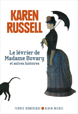 Lévrier de madame Bovary : et autres histoires (Le) | Russell, Karen