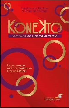KoneKto : communiquer pour mieux s'aimer : un jeu essentiel pour se (re)découvrir et se comprendre | Von Bibikow, Caroline