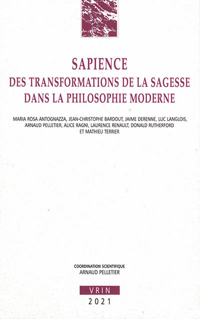 Sapience : des transformations de la sagesse dans la philosophie moderne | Pelletier, Arnaud