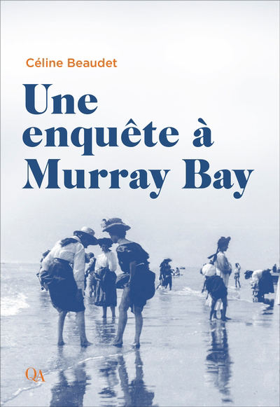 Une enquête à Murray Bay | Beaudet, Céline