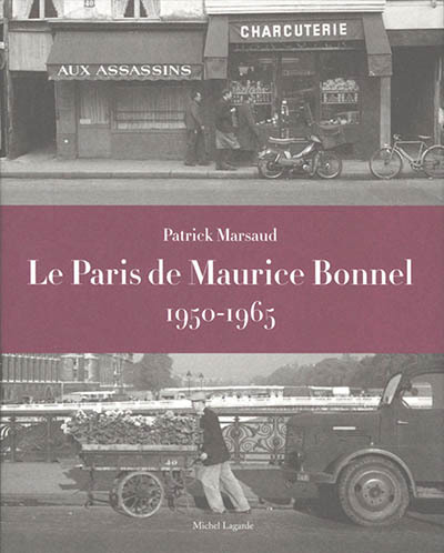 Paris de Maurice Bonnel, 1950-1965 (Le) | Marsaud, Patrick