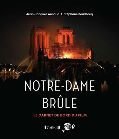 Notre-Dame brûle : le carnet de bord du film | Annaud, Jean-Jacques