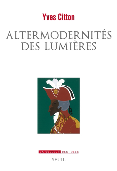 Altermodernités des Lumières | Citton, Yves