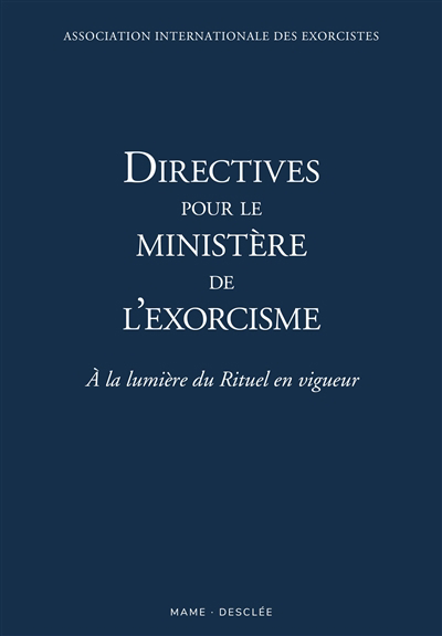 Directives pour le ministère de l'exorcisme : à la lumière du rituel en vigueur | De Donatis, Angelo