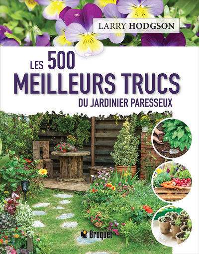 Les 500 meilleurs trucs du jardinier paresseux | Hodgson, Larry