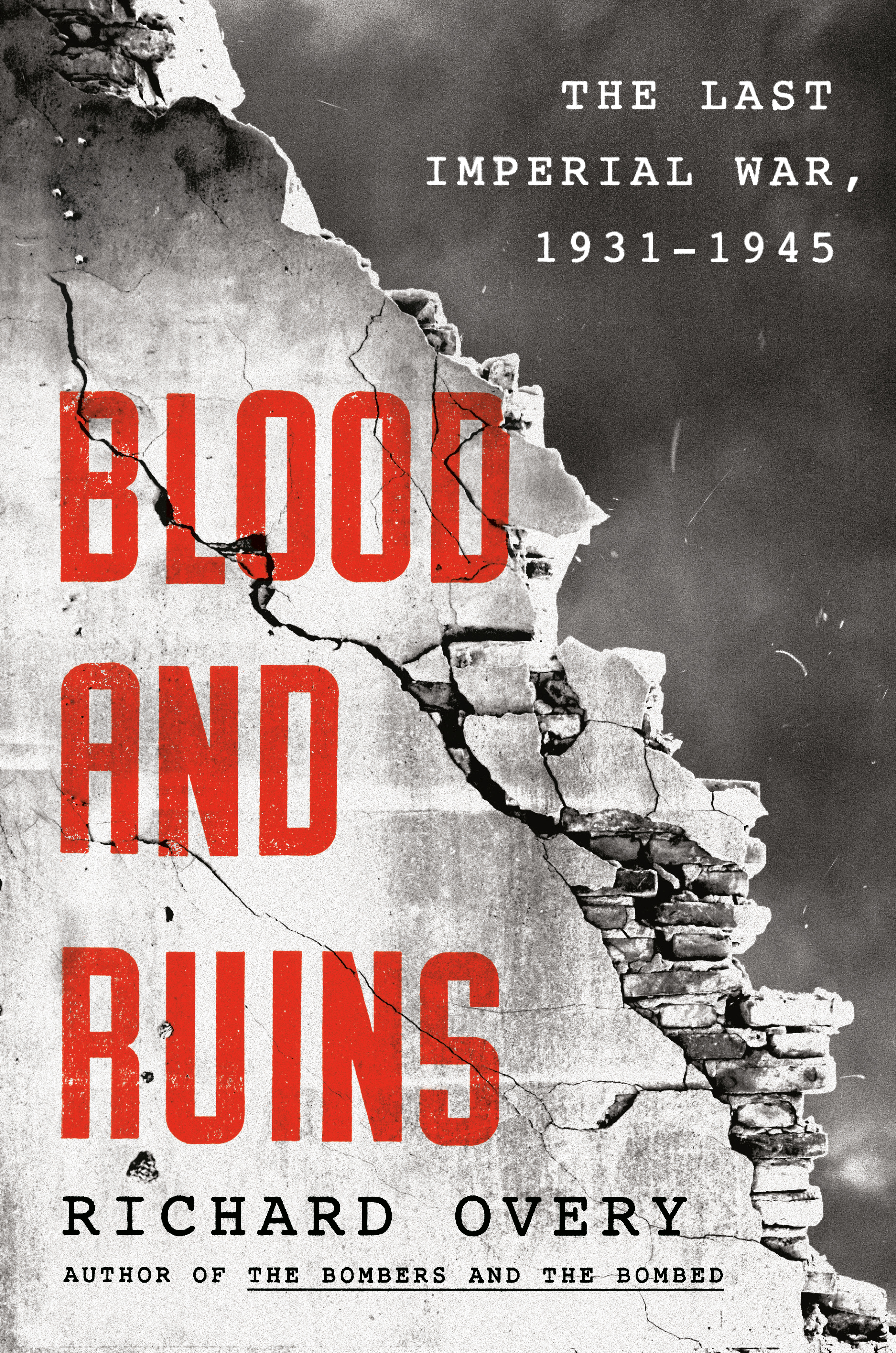 Blood and Ruins : The Last Imperial War, 1931-1945 | Overy, Richard