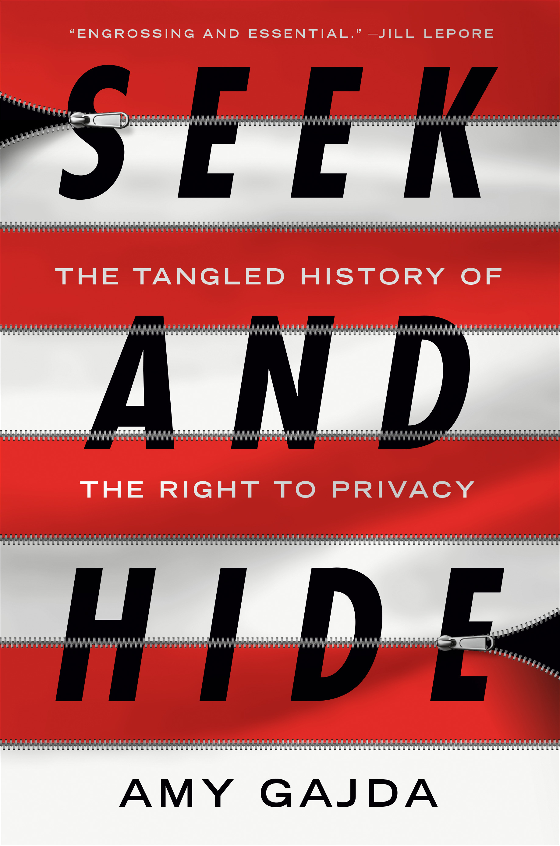 Seek and Hide : The Tangled History of the Right to Privacy | Gajda, Amy