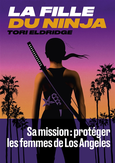fille du ninja (La) | Eldridge, Tori