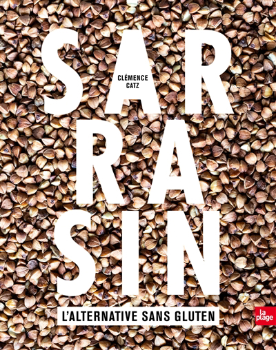 Sarrasin, l'alternative sans gluten | Catz, Clémence