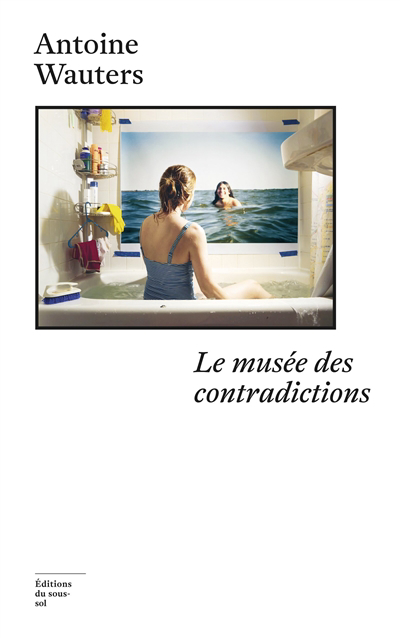 musée des contradictions (Le) | Wauters, Antoine