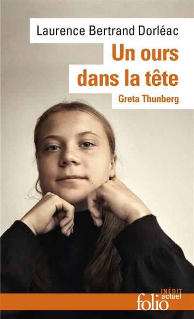 Un ours dans la tête : Greta Thunberg | Bertrand Dorléac, Laurence