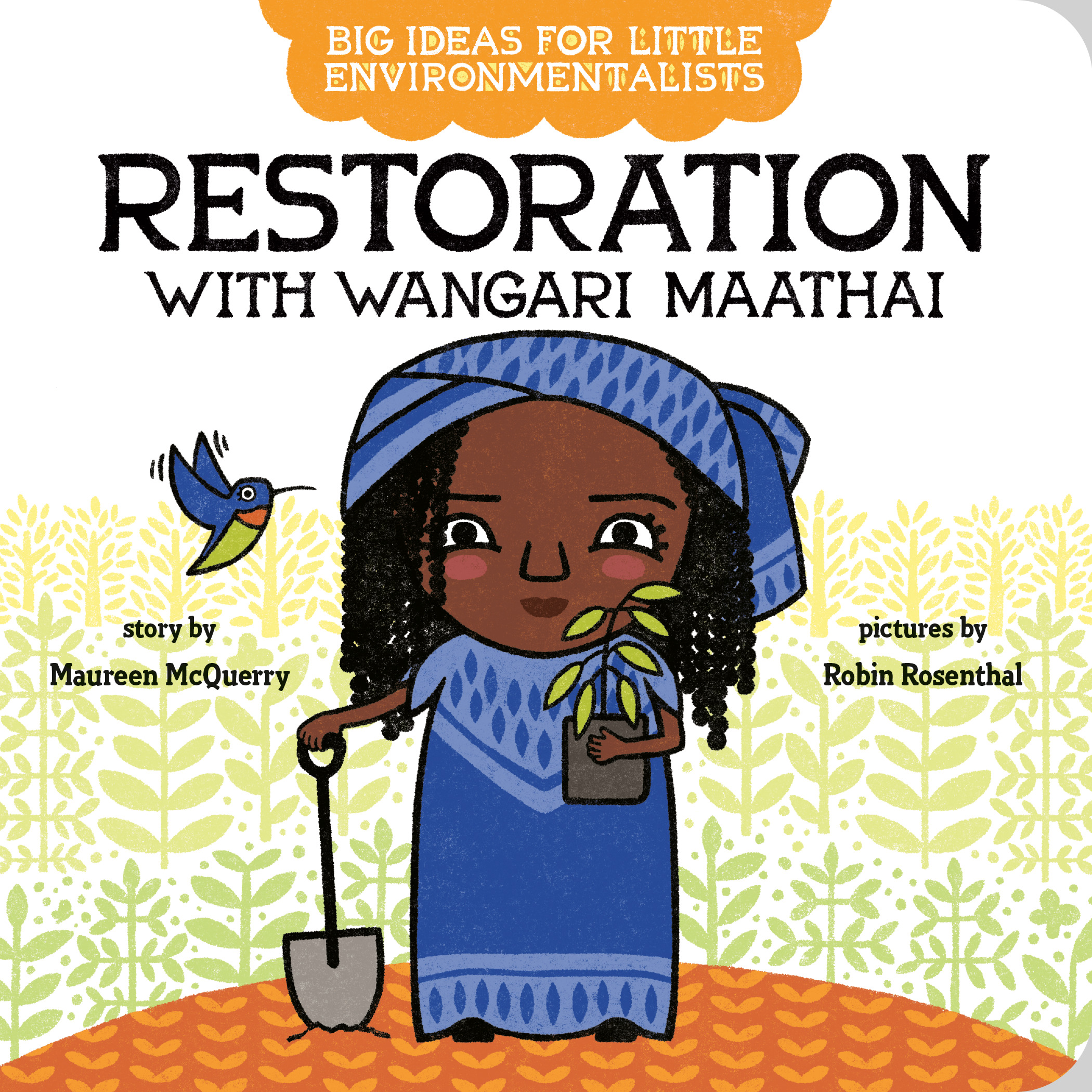 Big Ideas for Little Environmentalists: Restoration with Wangari Maathai | McQuerry, Maureen